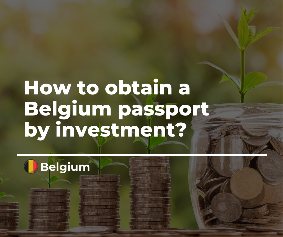 How to obtain Belgium passport by investment