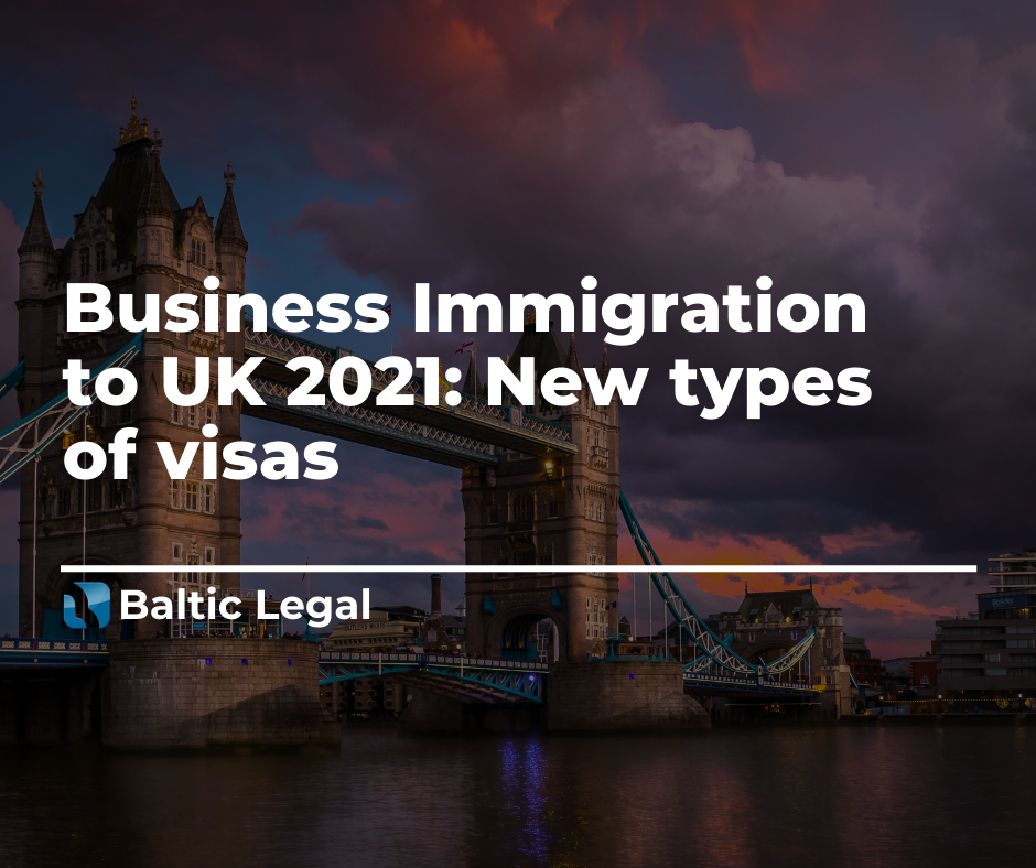 Business Immigration to UK 2021: New types of visas - Immigration ...