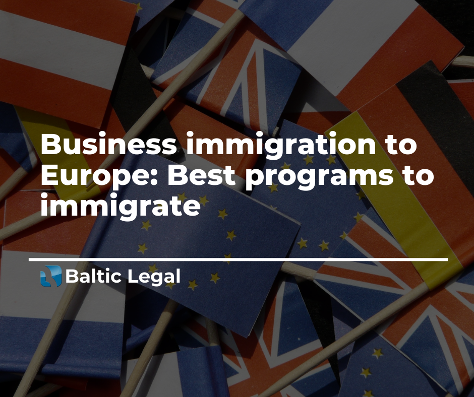 Business immigration to Europe: Best programs to immigrate